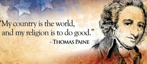 My country is the world, and my religion is to do good. Thomas Paine