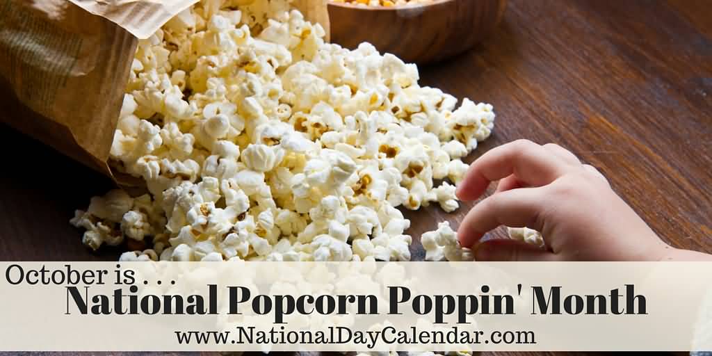 National Popcorn Poppin Month