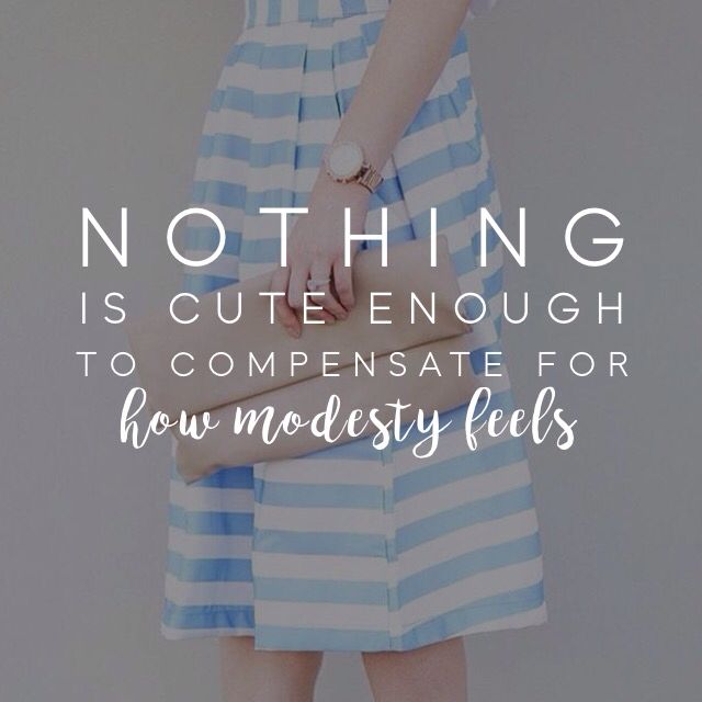 Nothing is cute enough to compensate for how modesty feels
