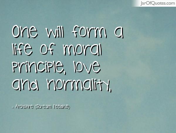One will form a life of moral principle, love and normality. Archspire