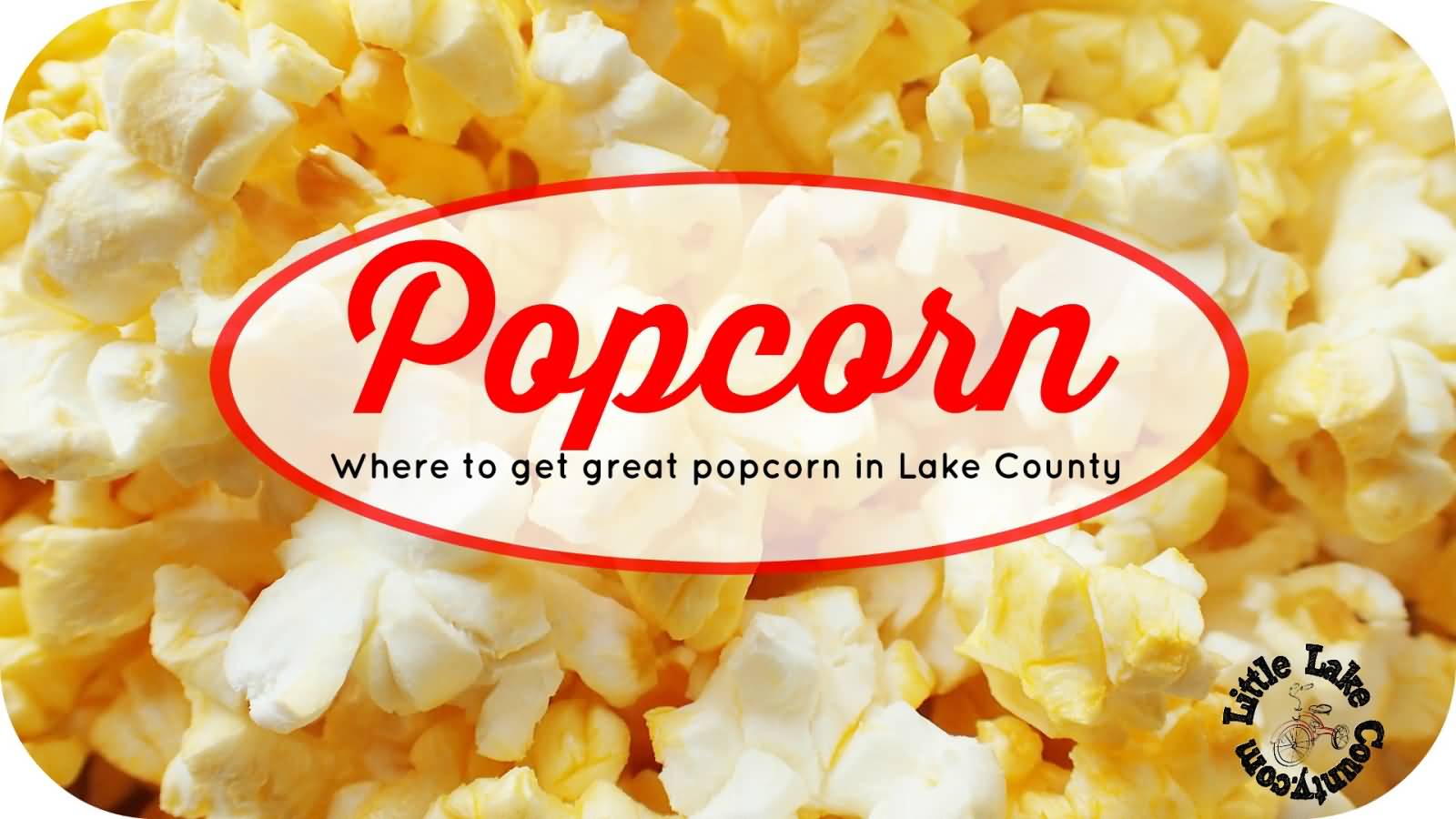 Popcorn Where To Get Great Popcorn In Lake Country Happy National Popcorn Day