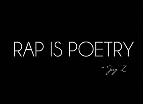 Rap Is poetry. Jay Z