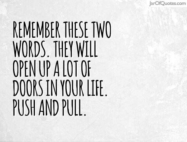 Remember these two words. They will open up a lot of doors in your life...