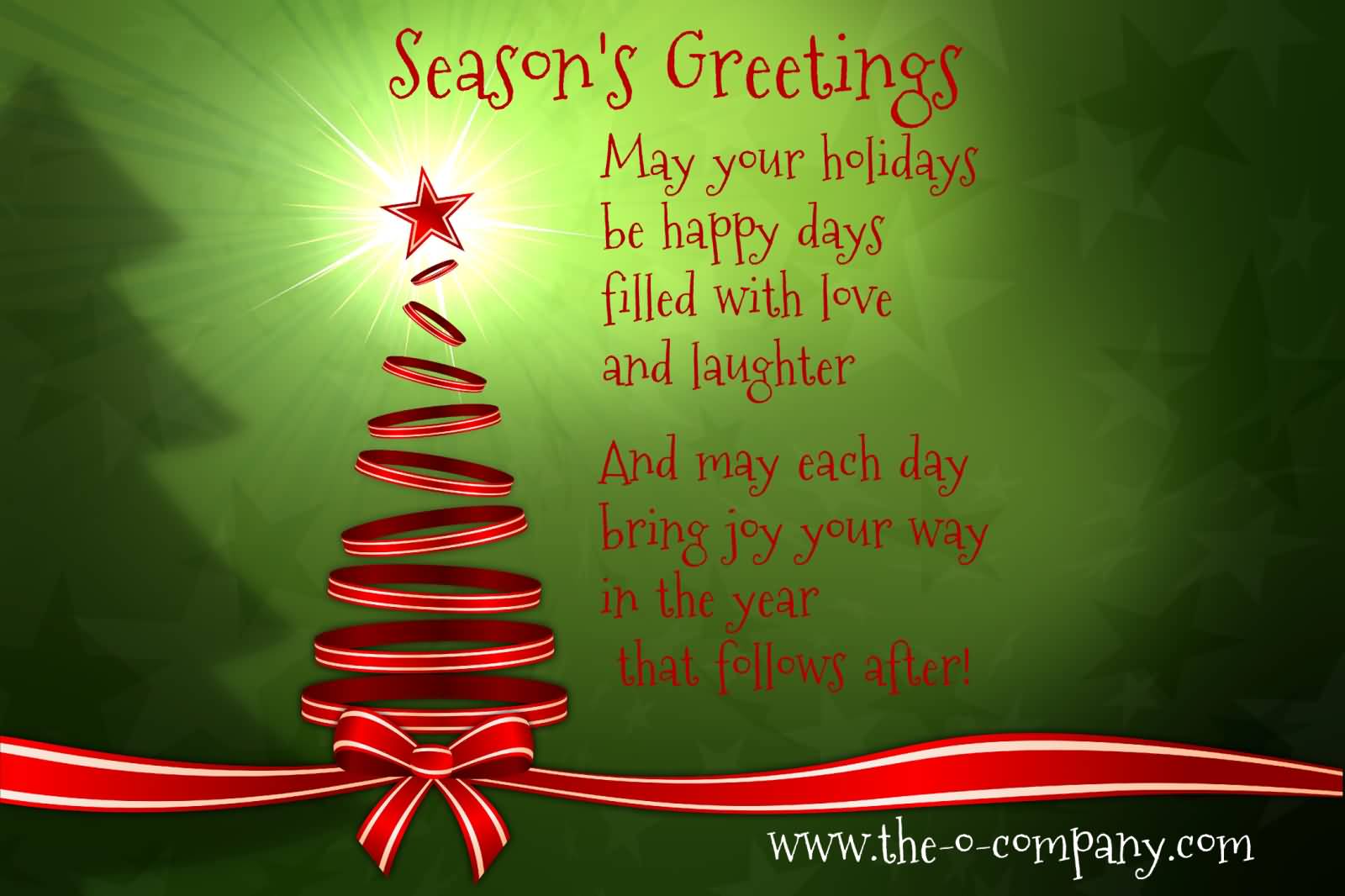 Season's Greetings May Your Holidays Be Happy Days Filled With Love And Laughter