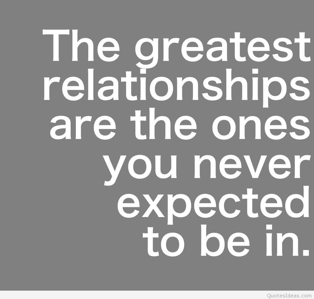 The greatest relationships are the ones you never expected to be in