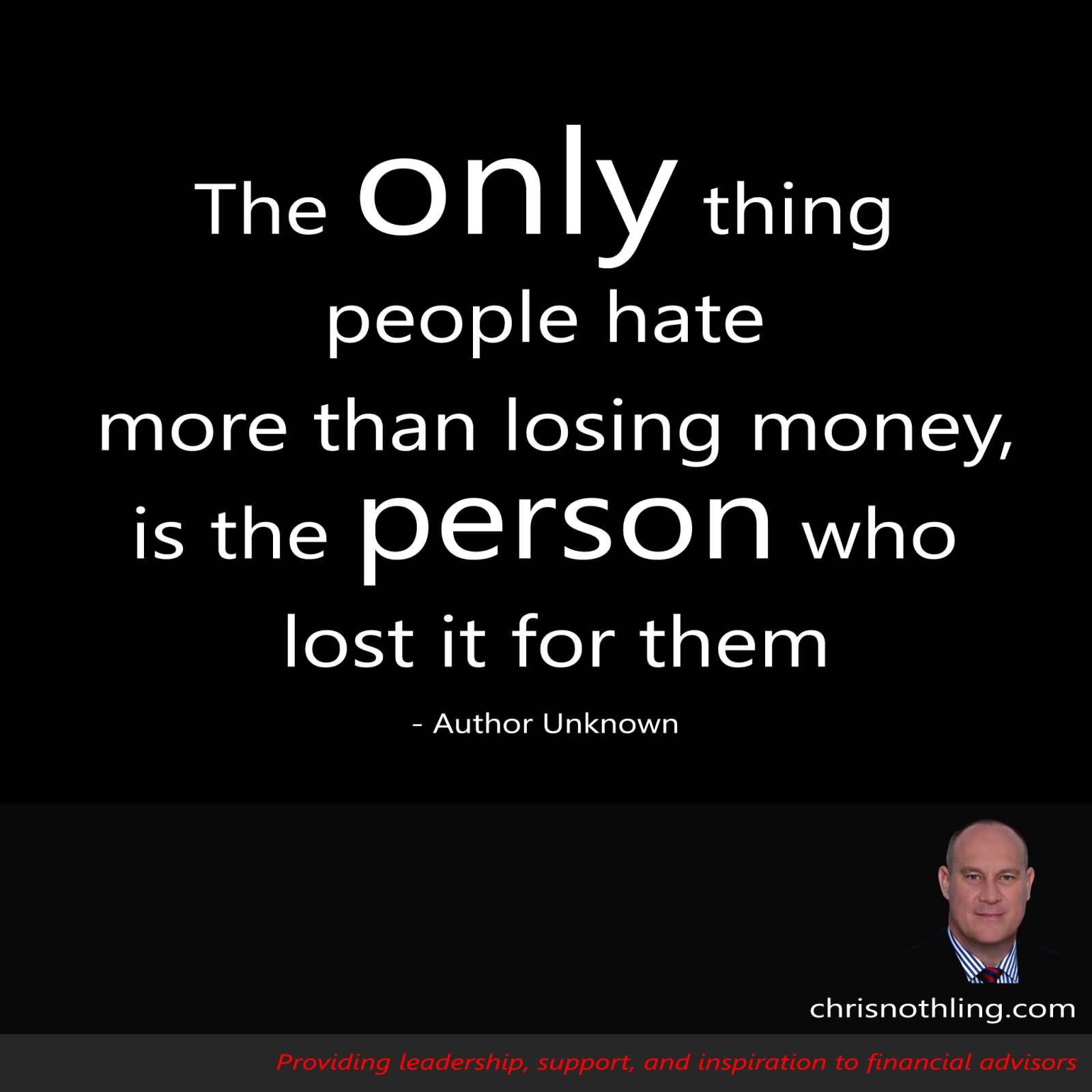 The only thing people hate more than losing money is the person who lost it for them