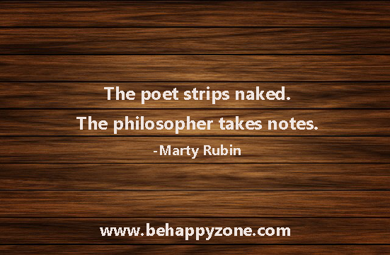 The poet strips naked. The philosopher takes notes. Marty Rubin