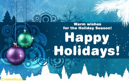 Warm Wishes For The Holiday Season Happy Holidays