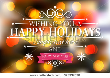 Wishing You A Happy Holidays And Happy New Year