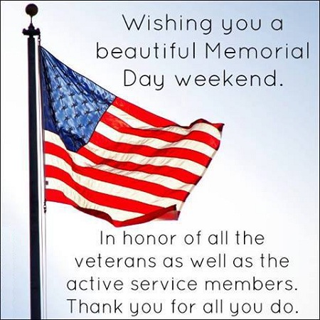 Wishing you a beautiful Memorial Day weekend … In honor of all the veterans as well as the active service members. Thank you for all you do
