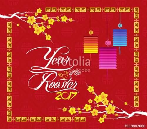 Year Of The Rooster 2017 Happy Chinese New Year