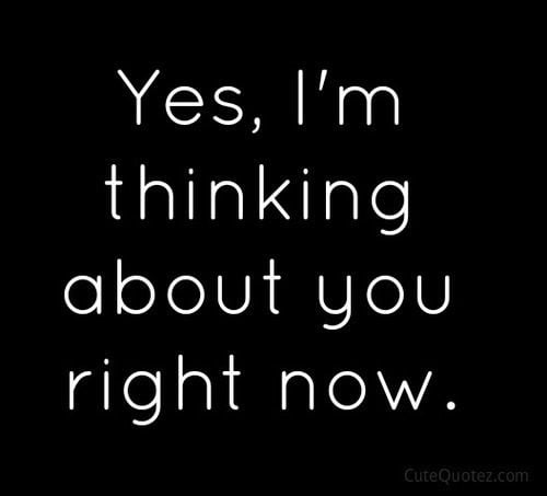 Yes, i’m thinking about you right now