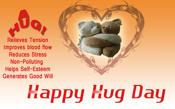 A Hug Relieves Tension Improves Blood Flow Reduces Stress Non-Polluting Helps Self-Esteem Generates Good Will Happy Hug Day Greeting Card