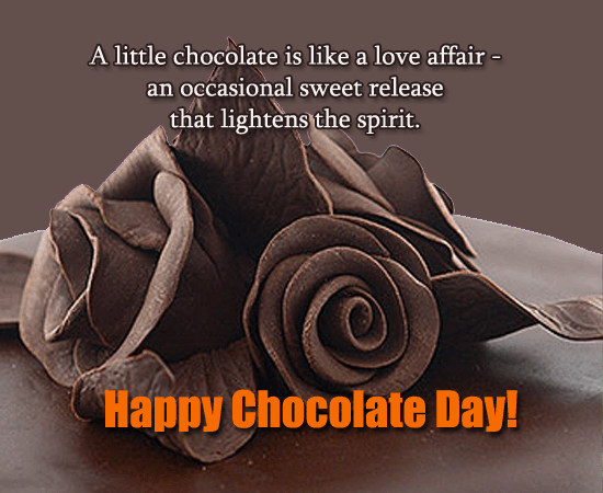 A Little Chococlate Is Like A Love Affair An Occasional Sweet Release That Lightens The Spirit Happy Chocolate Day