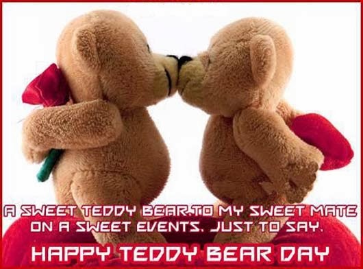 A Sweet Teddy Bear To My Sweet Mate On A Sweet Events. Just To Say Happy Teddy Bear Day