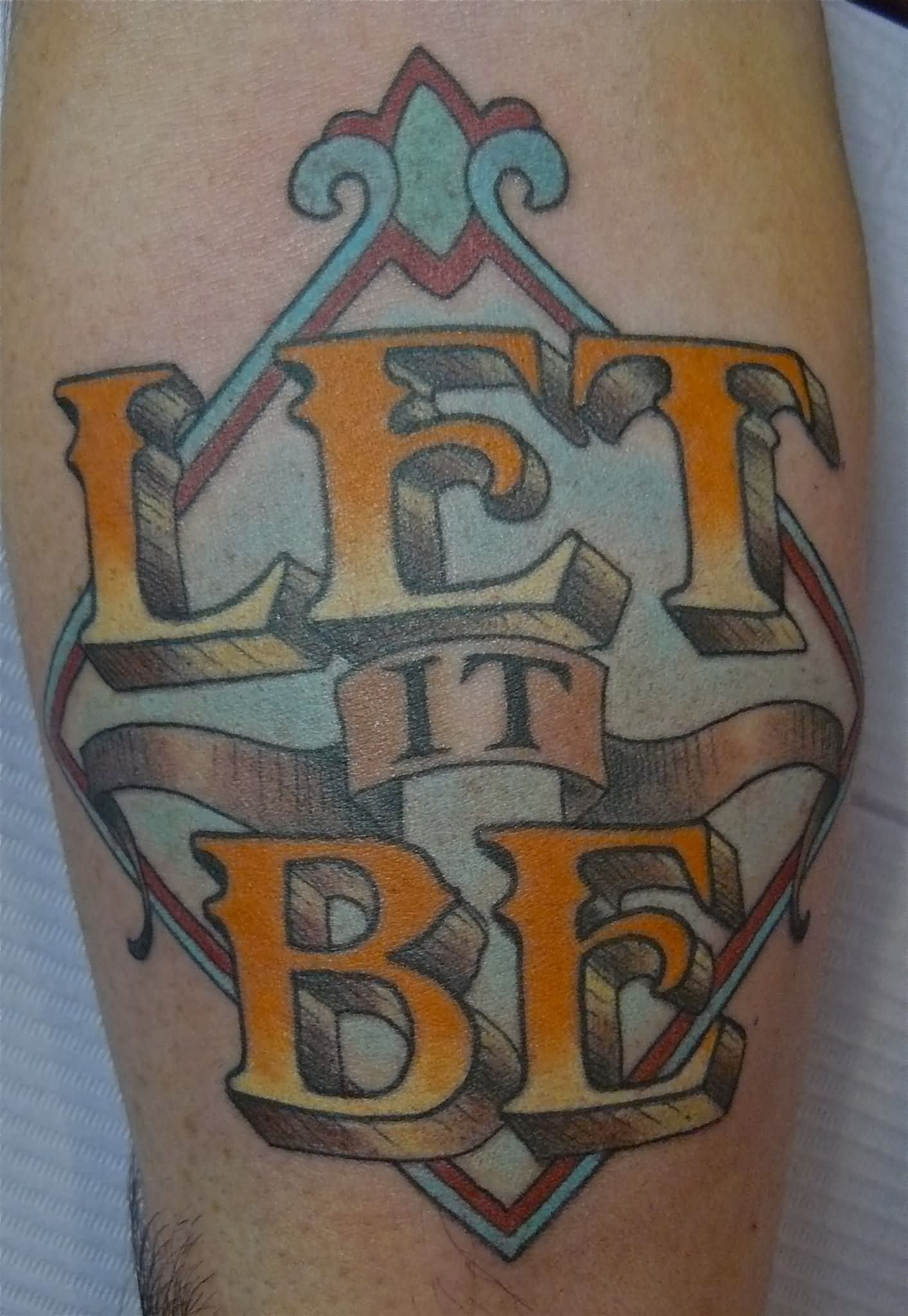 Awesome Let It Be Lettering Tattoo Design For Sleeve