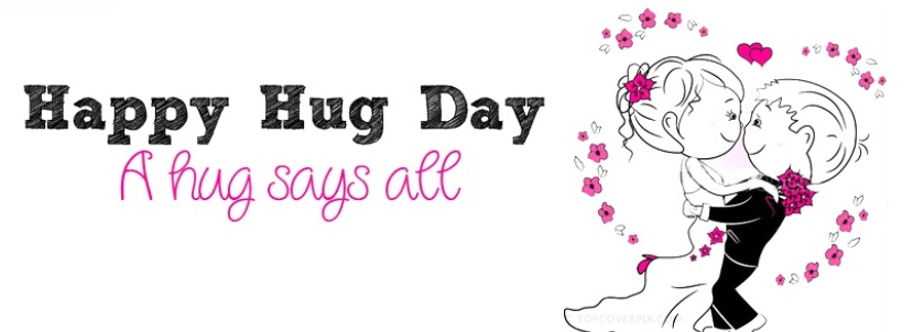 Happy Hug Day A Hug Says All Facebook Cover Picture