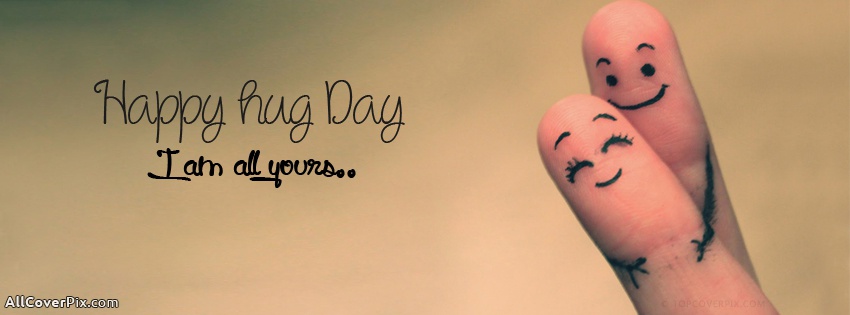 Happy Hug Day I Am All Yours Facebook Cover Picture