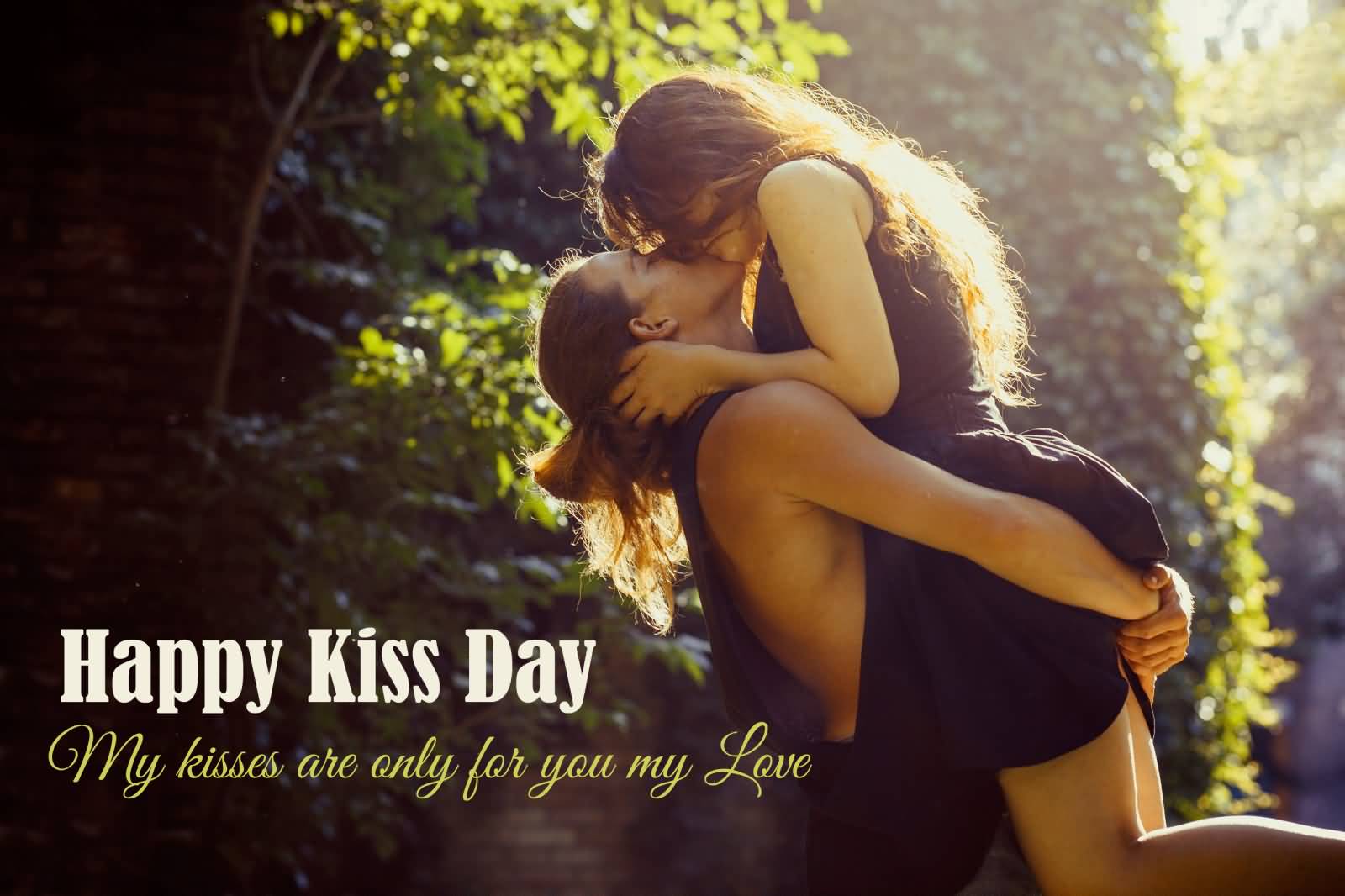 Happy Kiss Day 2017 My Kisses Are Only For You My Love