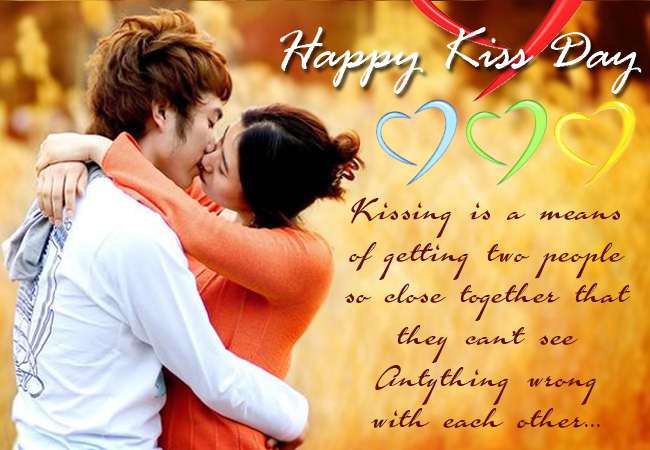 Happy Kiss Day Kissing Is A Means Of Getting Two People So Close Together That They Can't See Anything Wrong With Each Other Card