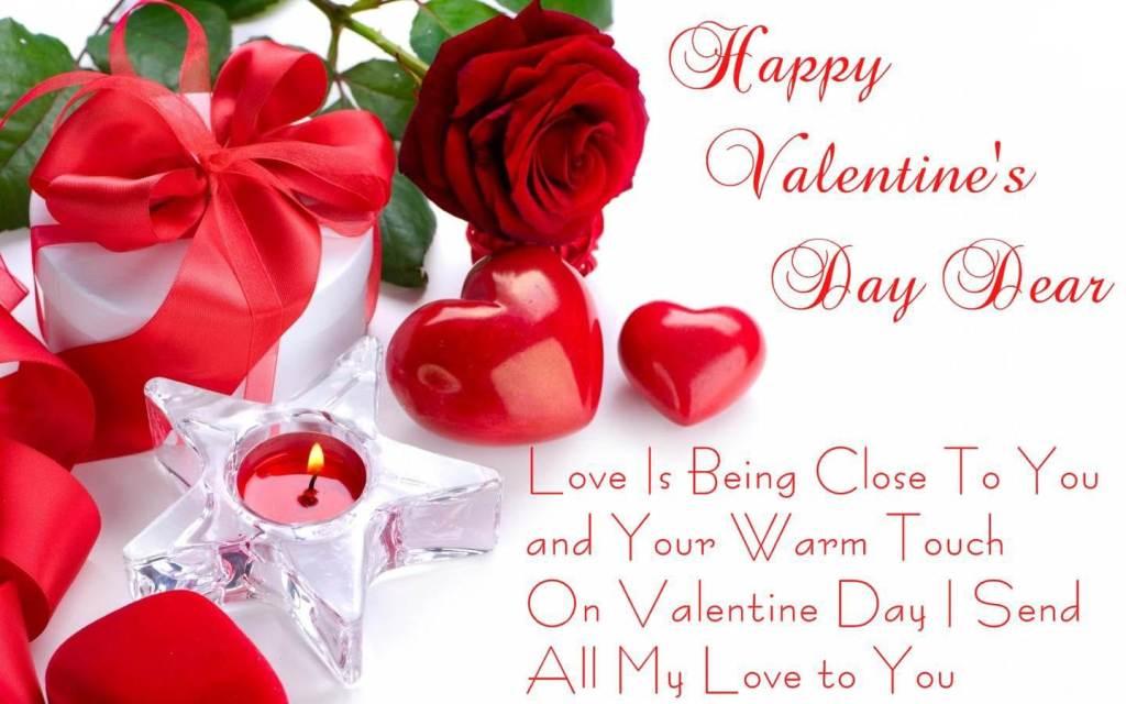 Happy Valentine's Day 2017 Dear Love Is Being Close To You And Your Warm Touch On Valentine Day I Send All My Love To You