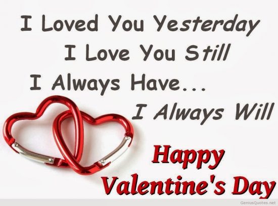 I Loved You Yesterday I Love You Still I Always Have I Always Will Happy Valentine's Day