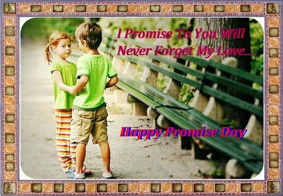 I Promise To You Will Never Forget My Love Happy Promise Day