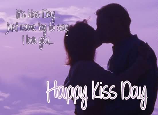 It's Kiss Day Just Came By To Say I Love You Happy Kiss Day