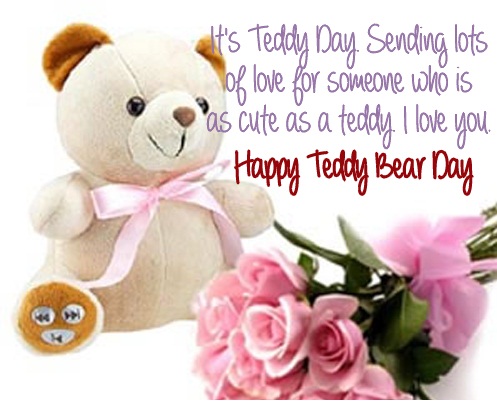 It's Teddy Day Sending Lots Of Love For Someone Who Is As Cute As A Teddy I Love You Happy Teddy Bear Day