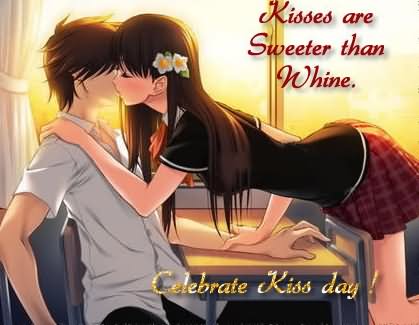 Kisses Are Sweeter Than Whine Celebrate Kiss Day Anime Couple Kissing