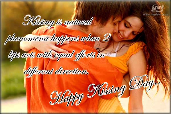 Kissing Is Natural Phenomena Happens When 2 Lips Acts With Equal Efforts In Different Direction. Happy Kissing Day