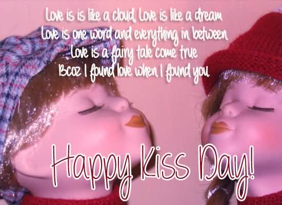 Love Is Like A Cloud, Love Is Like A Dream Love Is One Word And Everything In Between Happy Kiss Day Greeting Card