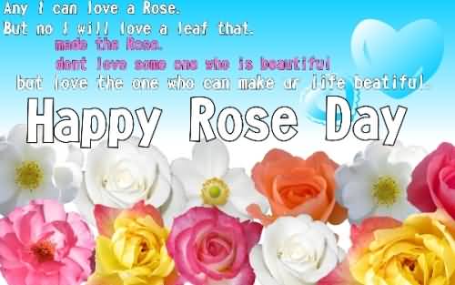 Love The One Who Can Make Your Life Beautiful Happy Rose Day Card