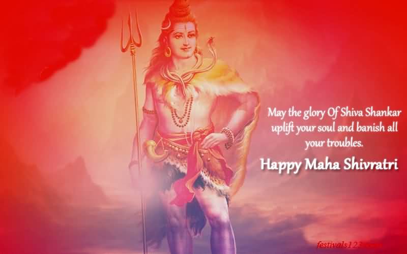 May The Glory Of Shiva Shankar Uplift Your Soul And Banish All Your Troubles. Happy Maha Shivaratri Greeting Card