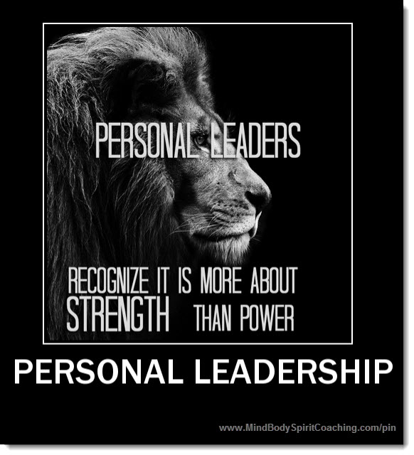 Personal Leaders Recognize It Is More About Strength Than Power Personal Leadership