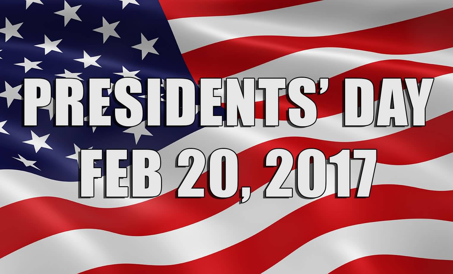 Presidents Day February 20, 2017