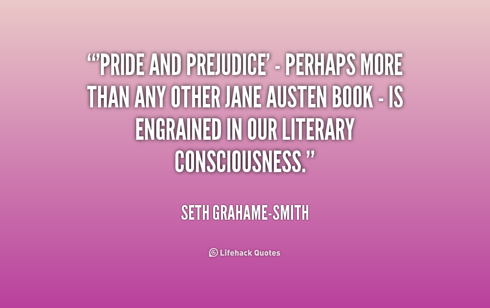 Pride and Prejudice’ – perhaps more than any other Jane Austen book – is engrained in our literary consciousness. Seth Grahame-Smith