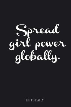 Spread girl power globally