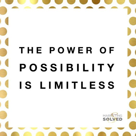 The Power of Possibility is Limitless