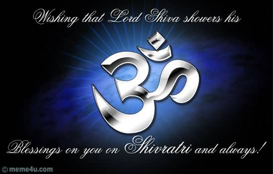 Wishing That Lord Shiva Showers His Blessings On You On Shivratri And Always Greeting Card