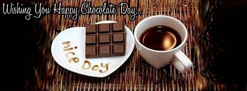Wishing You Happy Chocolate Day 2017 Wishes