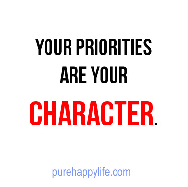 Your Priorities are your character