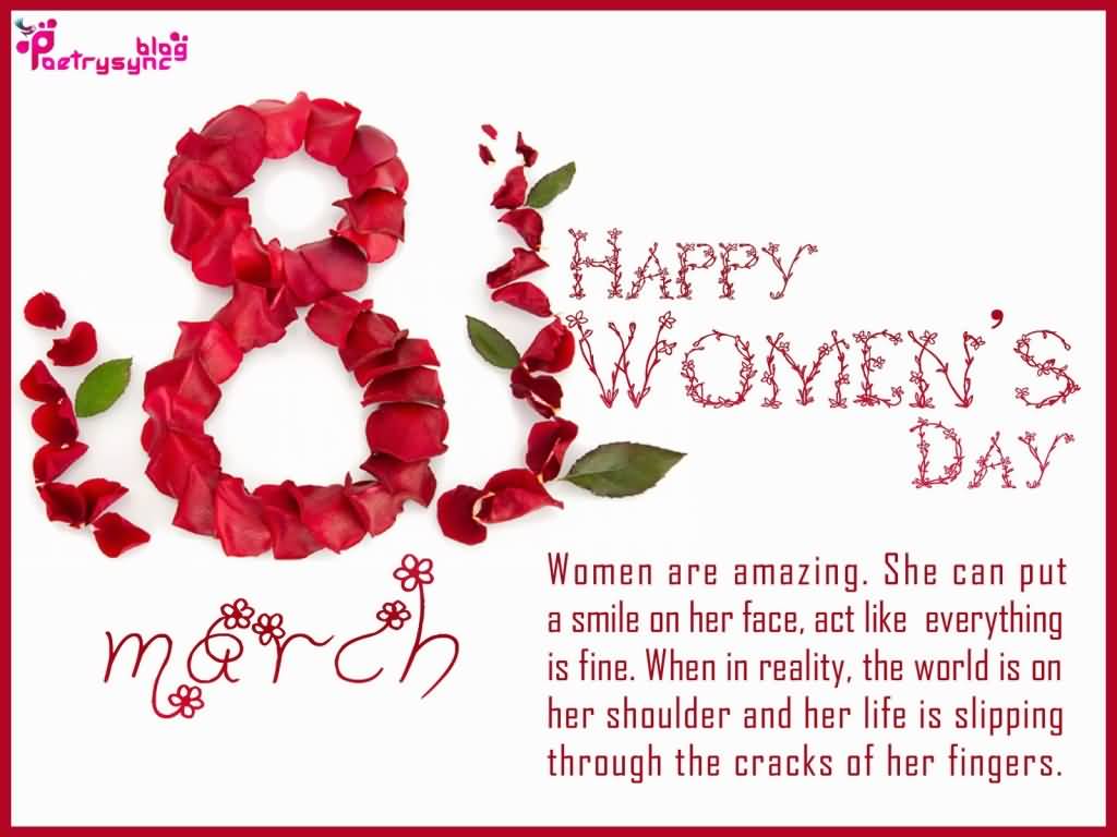 8 March Happy Women's Day Women Are Amazing. She Can Put A Smile On Her Face, Act Like Everything Is Fine.