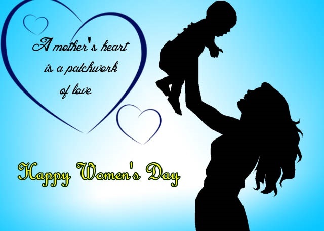 A Mother's Heart Is A Pathwork Of Love Happy Women's Day