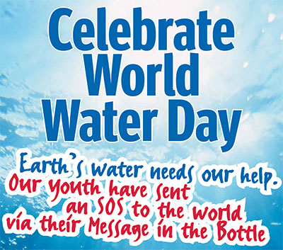 Celebrate World Water Day Earth’s Water Needs Our Help