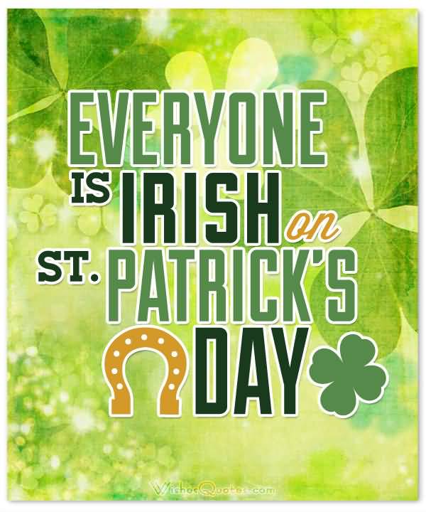 Everyone Is Irish On Saint Patrick's Day Horseshoe
