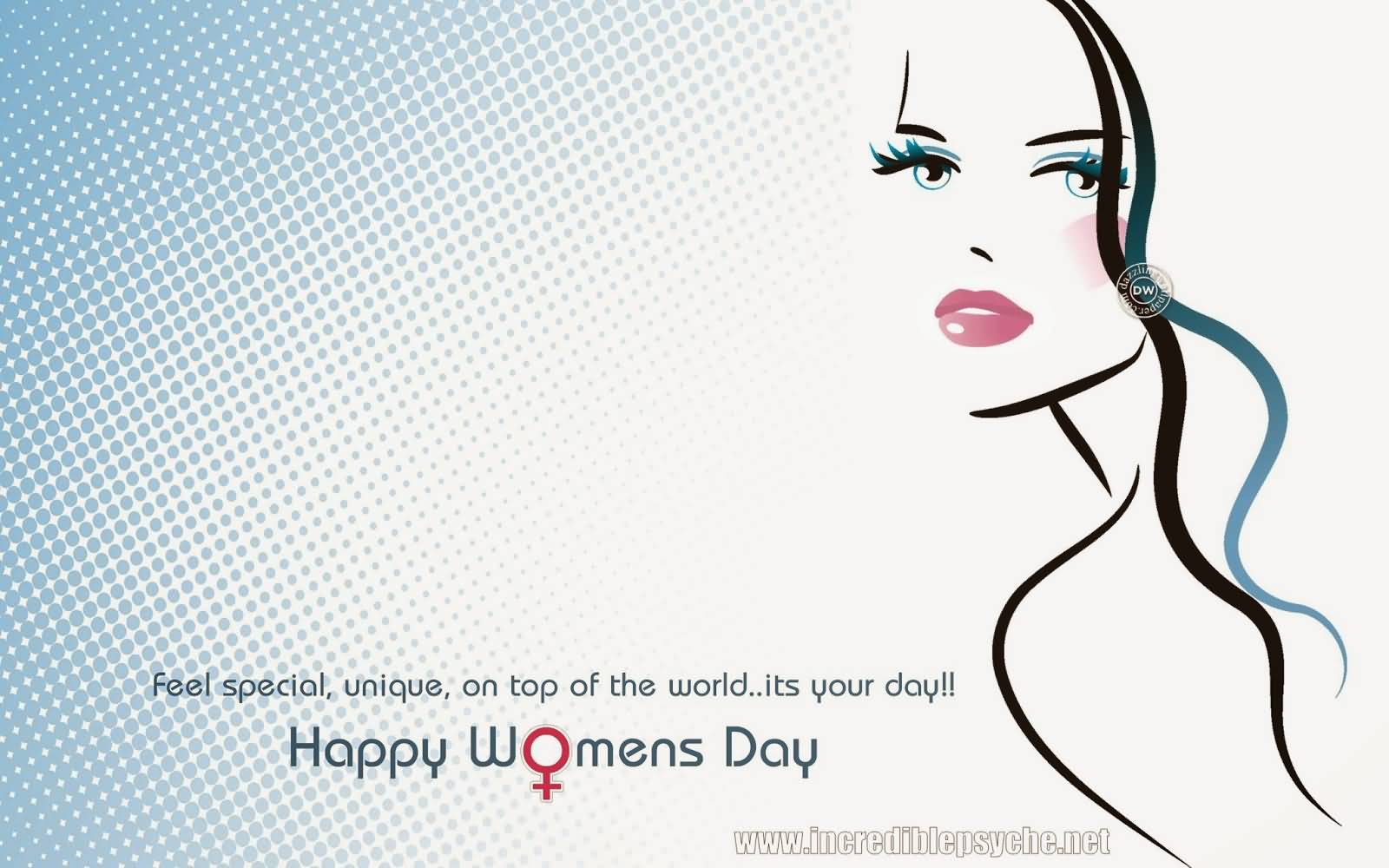 Feel Special, Unique, On Top Of The World, It's Your Day Happy Women's Day Greeting Card
