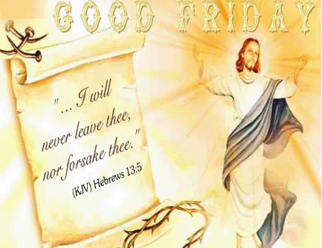 Good Friday I Will Never Leave Thee Nor Forsake Thee