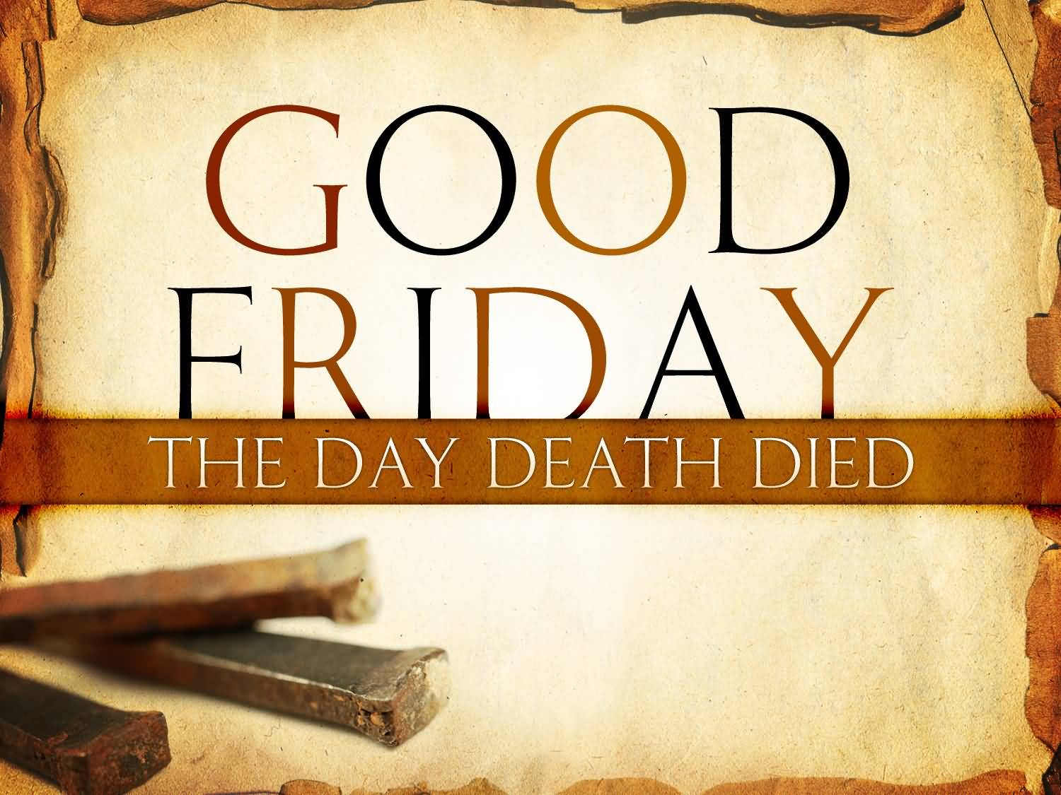 Good Friday The Day Death Died
