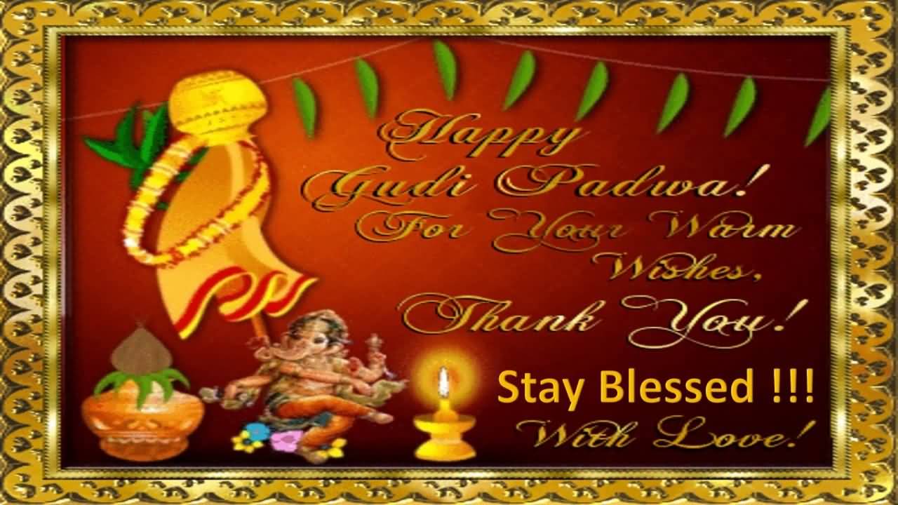Happy Gudi Padwa For Your Warm Wishes Thank You Stay Blessed With Love